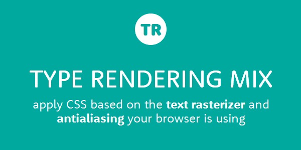 Type rendering mix