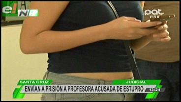 Envían a Palmasola a profesora acusada de estupro