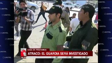 Investigarán al guardia que cuidaba la casa de préstamos que fue atracada