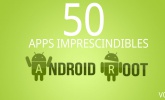 50 aplicaciones imprescindibles para un Android con root (I)