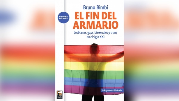 “El fin del armario: lesbianas, gays, bisexuales y trans en el siglo XXI”, de Bruno Bimbi