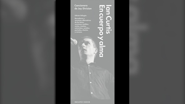 En cuerpo y alma Cancionero de Joy Division de Ian Curtis (Malpaso)