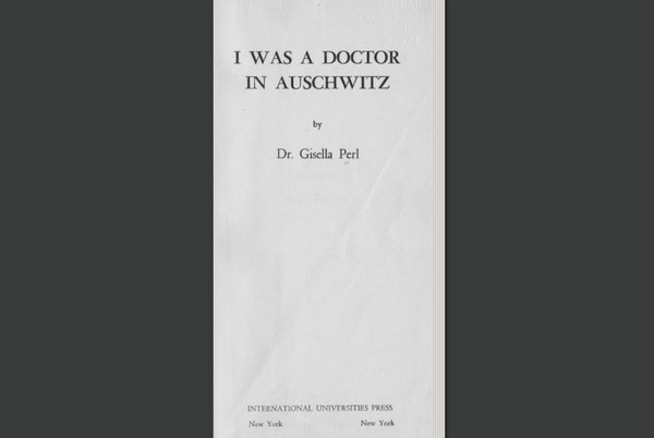 El libro de Gisella Perl, “Yo fui una médica en Auschwitz”, cuenta cómo tomó la decisión de practicar abortos y forzar partos prematuros para salvar a las mujeres.