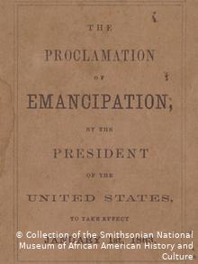 Die Emanzipationserklärung des Präsidenten der Vereinigten Staaten 1863 (Collection of the Smithsonian National Museum of African American History and Culture)